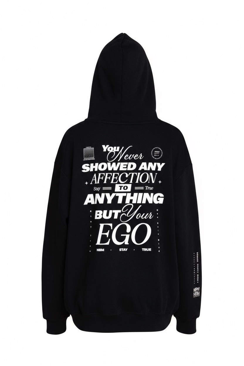 NBM hoodie-You never showed any affection to anything but your ego